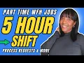 SHORT 5 Hour Shift Process Requests Part Time Work From Home Jobs 2026