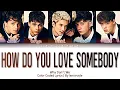 Download Lagu Why Don't We - How Do You Love Somebody [Color Coded Lyrics]