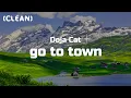 Download Lagu Doja Cat - Go To Town (Clean - Lyrics)