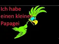 Lagu Ich habe einen kleinen Papagei   - Kinderlieder für kleine und große Leute
