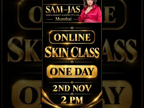 Online Skin Class on 2nd Nov time by 2pm  by Sam and Jas Hair Academy Mumbai