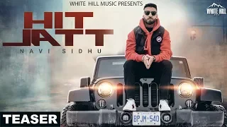 Hit Jatt (Teaser) | Navi Sidhu | Releasing on 24th Feb | White Hill Music