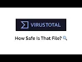 How to Use VirusTotal for Malware Detection and Analysis