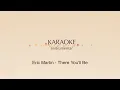 Download Lagu Eric Martin - There You'll Be - karaoke