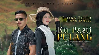 rheka restu ft iwan samuel ku pasti pulang official music video 
