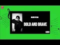 Bold And Brave Audio Track By Wazir Patar