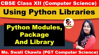Using Python Libraries Class 12 Python Modules Package and Library Class 12 Computer Science