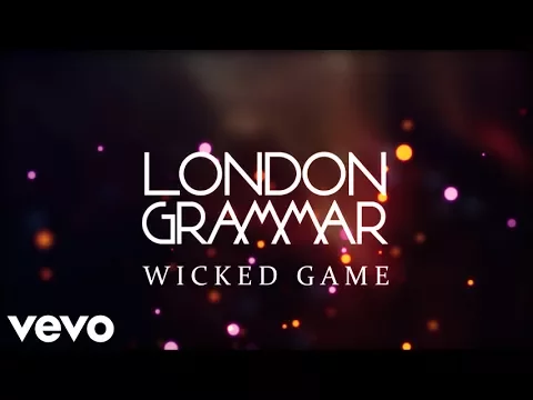 Download MP3 London Grammar - Wicked Game (Lyrics)