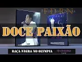Download Lagu Raça Negra Ao Vivo No Olympia 2003 - Doce Paixão