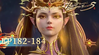  eng sub full battle through the heavens ep 182 184 yuewen animation