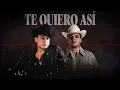 Valentín Elizalde, Edgardo Nuñez - Te Quiero Así (Visualizer)