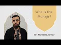 Download Lagu Who is the Muhajir? Br. Ahmed Ammar #muhajir
