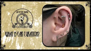 EAR CURATION EXPLAINED BY A PRO PIERCER