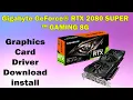 Gigabyte GeForce RTX 2080 SUPER GAMING 8G driver download and installation on Windows 10 or 11