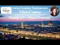 Object Pronouns MINI-COURSE Italian Grammar Fundamentals Unit 2 Module 2 9 Lesson Compilation