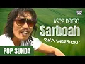 Download Lagu Sarboah  - Asep Darso | Official Music Video