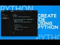 Create your Own IDE Build a Python Compiler Best IDE for Python Python Project
