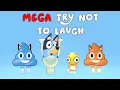 Download Lagu BLUEY MEGA TRY NOT TO LAUGH💀(BELLY BUSTER)