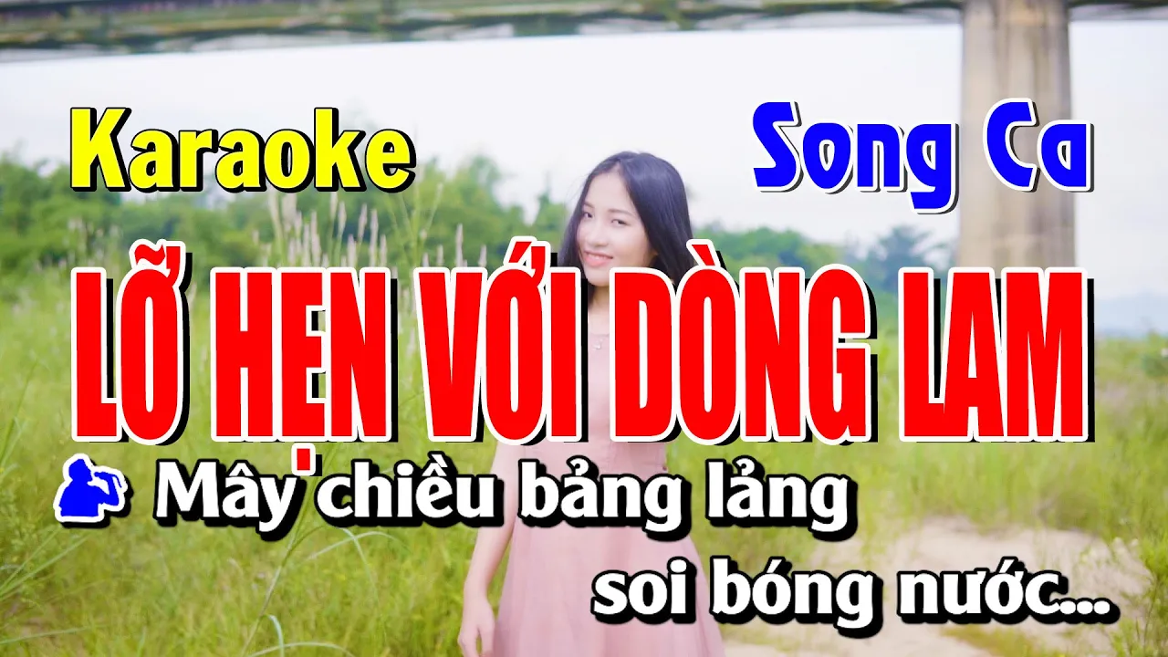 Karaoke Lỡ Hẹn Với Dòng Lam -Tâm Huế 1922023 