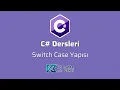 C Dersleri 23 - Switch Case Yapisi