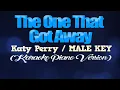 Download Lagu THE ONE THAT GOT AWAY - Katy Perry/MALE KEY [SLOWED] (KARAOKE PIANO VERSION)