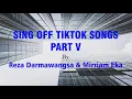 Download Lagu Lyrics SING-OFF TIKTOK SONGS PART V Reza Darmawangsa vs Mirriam Eka