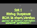 Lagu Ssk 1 Rising suspense BGM 16 Short Version - Ep1297