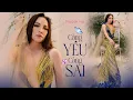 Download Lagu CÀNG YÊU CÀNG SAI - Thanh Hà