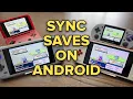 Sync Game Saves Across Android Devices RetroArch Dolphin NetherSX2 and more