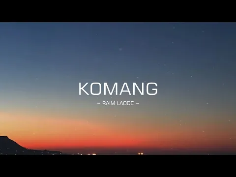 Download MP3 Komang - Raim Laode (Mix Lirik Lagu)