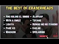 Best of Eraserheads | Top 10 Greatest Hits
