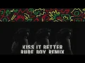 Download Lagu Kiss It Better x Rude Boy Remix