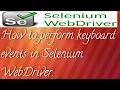 How To Perform Keyboard Events in Selenium Webdriver Selenium WebDriver Tutorial