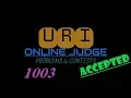 URI ONLINE JUDGE PROBLEM 1003 Solution