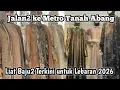 ADA MODEL BAJU APA YA DI METRO TANAH ABANG UNTUK LEBARAN 2026??? 
