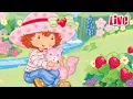 LIVE Strawberry Shortcake 2003 Summer Livestream Cartoon for Kids