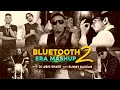 Download Lagu Bluetooth Era Mashup 2 | Yo Yo Honey Singh | Imran Khan | Guru Randhawa | J Star | Sunny Hassan
