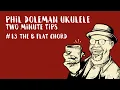 Two Minute Tips for Ukulele The Bb Chord