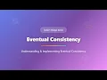 Eventual Consistency Explained CAP Theorem Real-World Examples Python Implementation