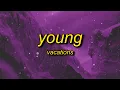 Download Lagu Vacations - Young (Lyrics) | okbakakaka another day goes by