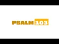 Psalm 103 NLT Bible with Text