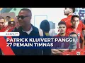 Download Lagu Tiba di Jakarta, Pelatih Patrick Kluivert Langsung Panggil 27 Pemain Timnas