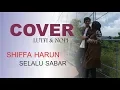 Lagu SELALU SABAR - Shiffah harun|(cover video by lutfi \u0026 Nopi)