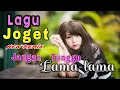 Download Lagu LAGU JOGET TERBARU || JANGAN TUNGGU LAMA - LAMA || LAGU REMIX ACARA PESTA