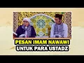 Lagu [REUPLOAD] PESAN IMAM NAWAWI UNTUK PARA USTADZ - BUYA YAHYA DAN USTADZ ABDUL SOMAD (UAS)
