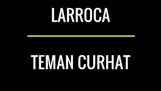 Download Larocca - Teman Curhat Lirik MP3