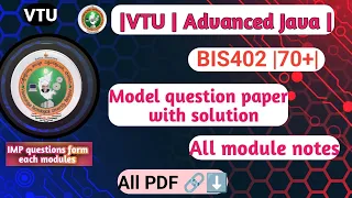 BIS402 Advanced Java VTU 2025 Notes Model Paper with Solutions Most Repeated Questions