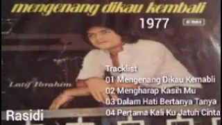 latif ibrahim mengenang dikau kembali 1977 