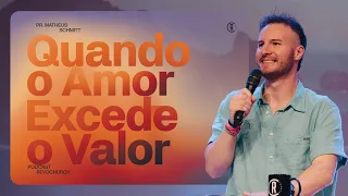 Quando o amor excede o valor - Matheus Schmitt