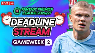 FPL GW2 LIVE DEADLINE STREAM EARLY MAN CITY TEAM NEWS Fantasy Premier League